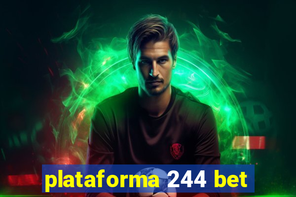 plataforma 244 bet